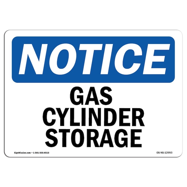 Safety Sign, OSHA Notice, 7" Height, 10" Width, Aluminum, Gas Cylinder Storage Sign, Landscape